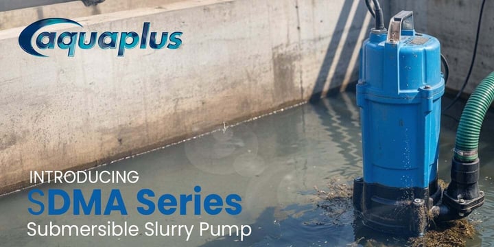 Introducing the Aquaplus SDMA Submersible Slurry Pump